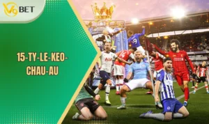 Tỷ lệ kèo châu Âu